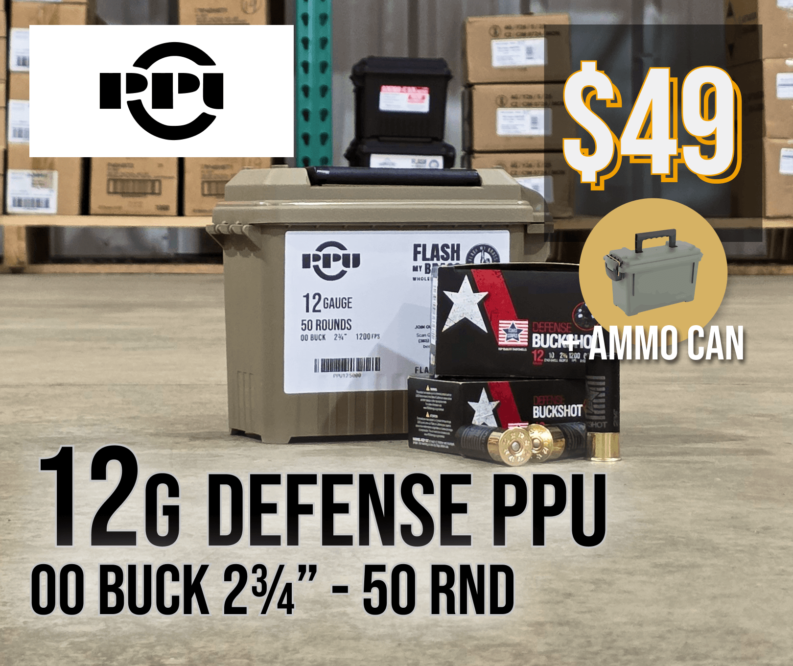 12 gauge Defense PPU shells 50 rounds with free ammo can