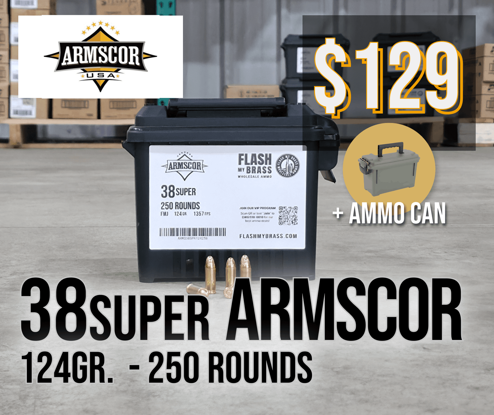 38 Super Armscor 124gr 250 rounds with ammo can